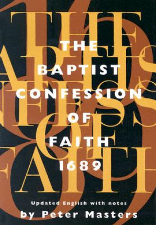 Carte Baptist Confession of Faith 1689 Peter Masters