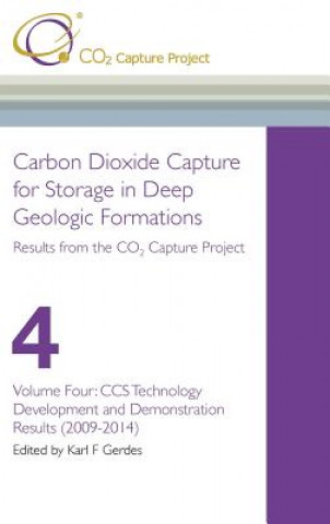 Carte Carbon Dioxide Capture for Storage in Deep Geological Formations - Results from the CO2 Capture Project Vol 4 Karl F. Gerdes