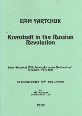 Carte Kronstadt in the Russian Revolution Efim Yartchuk