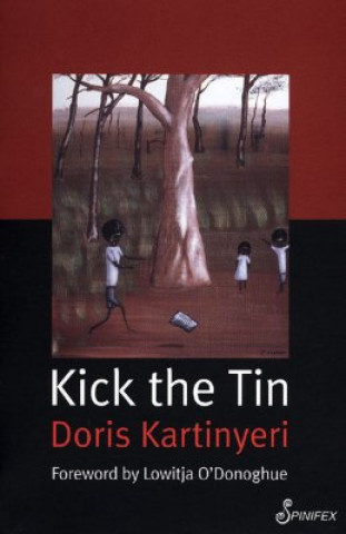 Книга Kick the Tin Doris Kartinyeri