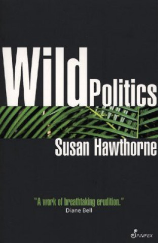 Carte Wild Politics Susan Hawthorne