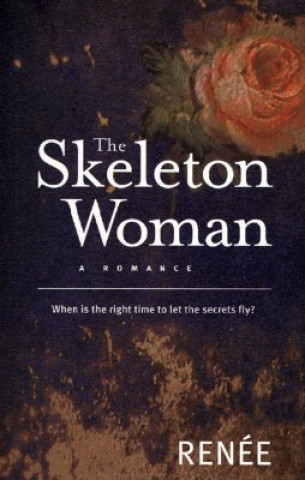 Kniha The Skeleton Woman Renee