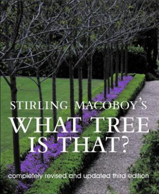 Kniha Stirling Macoboy's What Tree Is That? Stirling Macoboy