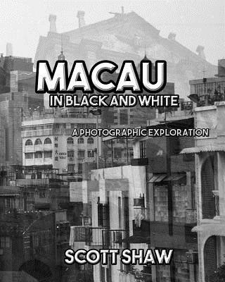 Carte Macau in Black and White: A Photographic Exploration Scott Shaw