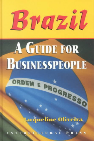 Knjiga Brazil: A Guide for Businesspeople Jacqueline Oliveira