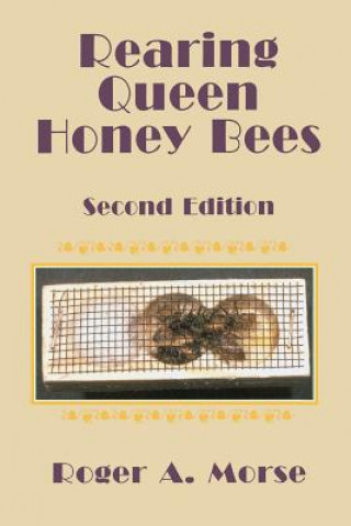 Buch Rearing Queen Honey Bees Roger A. Morse