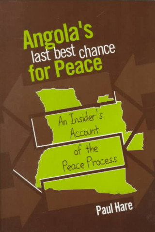 Carte Angola's Last Best Chance for Peace A. Paul Hare