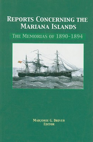 Kniha Reports Concerning the Mariana Islands: The Memorias of 1890-1894 Joaquin Vara de Rey y. Rubio