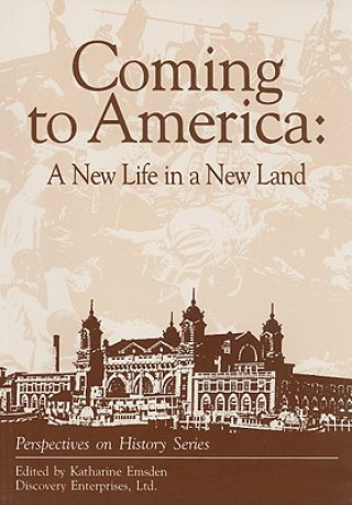 Knjiga Coming to America: A New Life in a New Land Katharine Emsden