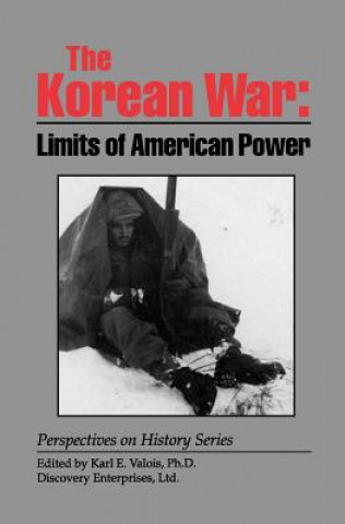 Kniha The Korean War: Limits of American Power Karl E. Valois