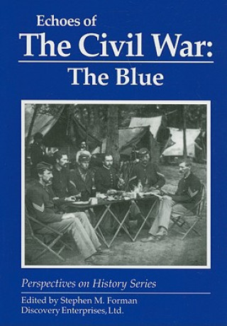 Kniha Echoes of the Civil War: The Blue Stephen M. Forman