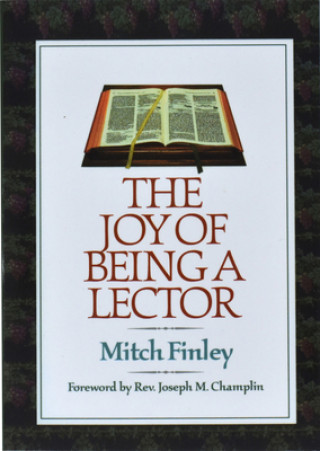 Kniha Joy of Being a Lector Mitch Finley