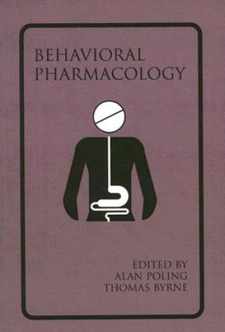 Kniha Introduction to Behavioral Pharmacology Alan Poling