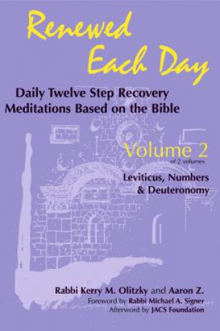 Book Renewed Each Day-Leviticus, Numbers & Deuteronomy Kerry M. Olitzky