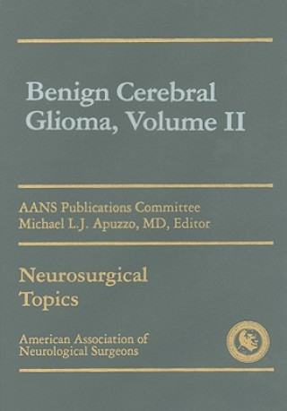 Livre Benign Cerebral Glioma, Volume II Michael L. J. Apuzzo