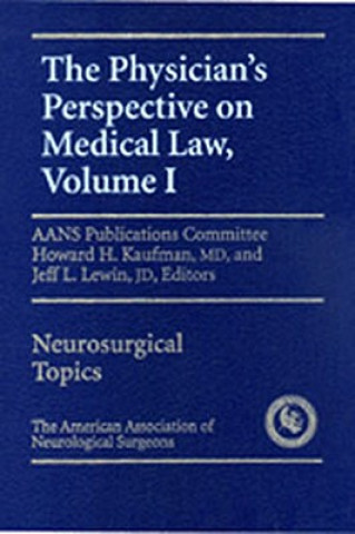 Książka Physician's Perspective on Medical Law Howard H. Kaufman