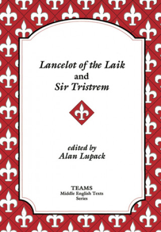 Kniha Lancelot of the Laik and Sir Tristrem Alan Lupack