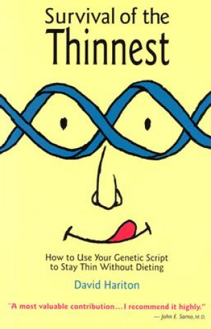 Libro Survival of the Thinnest: How to Use Your Genetic Script to Stay Thin Without Dieting David P. Hariton