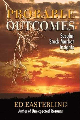 Книга Probable Outcomes: Secular Stock Market Insights Ed Easterling