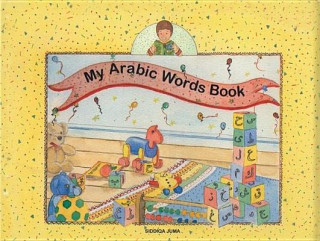 Carte My Arabic Words Book Siddiqa Juma