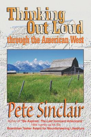 Carte Thinking Out Loud Through the American West Leon P. Sinclair