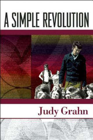 Knjiga A Simple Revolution: The Making of an Activist Poet Judy Grahn