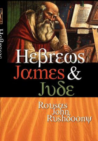 Könyv Hebrews James & Jude Rousas John Rushdoony
