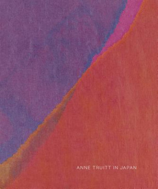 Knjiga Anne Truitt in Japan Anna Lovatt