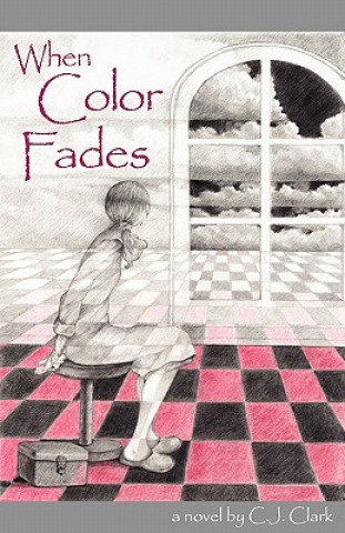 Kniha When Color Fades Carol C. J. Clark