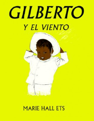 Kniha Gilberto y el Veinto = Gilberto & the Wind Marie Hall Ets