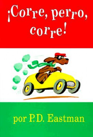 Книга Corre, Perro, Corre! P. D. Eastman