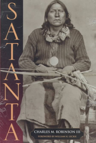 Книга Satanta: The Life and Death of a War Chief Charles M. Robinson