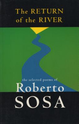 Kniha Return of The River Roberto Sosa