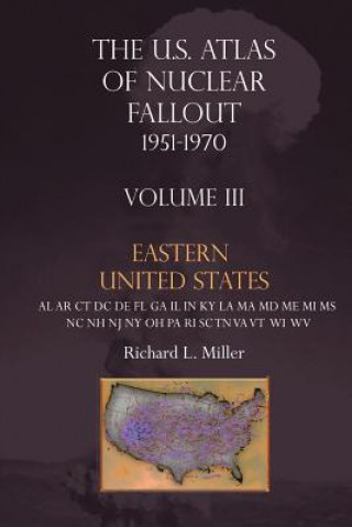 Könyv U.S. Atlas of Nuclear Fallout 1951-1970 Eastern U.S. Richard L. Miller