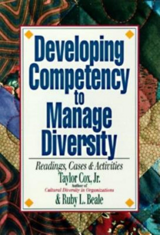 Kniha Developing Competency to Manage Diversity Taylor Cox