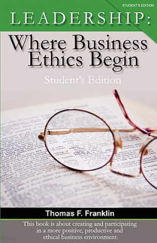 Książka Leadership: Where Business Ethics Begin - Student's Edition Thomas F. Franklin