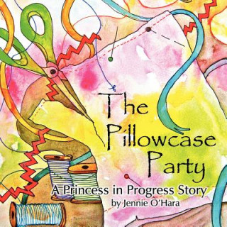 Libro The Pillowcase Party Jennie O'Hara