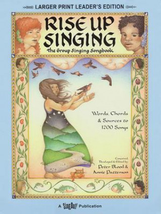 Kniha Rise Up Singing: The Group Singing Songbook Peter Blood