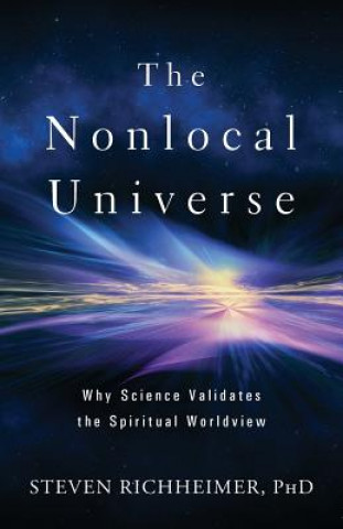 Kniha The Nonlocal Universe Steven L Richheimer