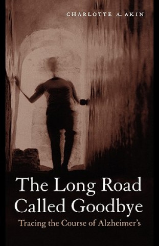 Book Long Road Called Goodbye Charlotte A. Akin