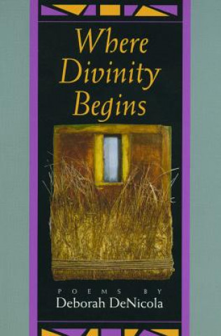 Книга Where Divinity Begins Deborah Denicola