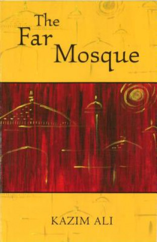 Könyv The Far Mosque Kazim Ali