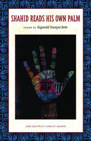 Carte Shahid Reads His Own Palm Reginald Dwayne Betts