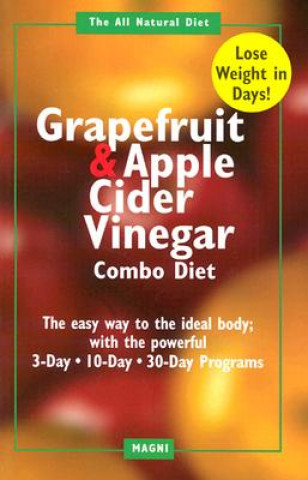 Kniha The Grapefruit and Apple Cider Vinegar Combo Diet Randall Earl Dunford