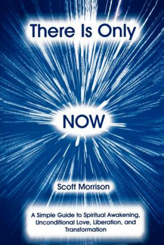 Kniha There is Only Now Scott Morrison