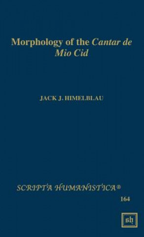 Carte Morphology of the Cantar de Mio Cid Jack J. Himelblau