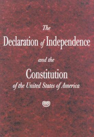 Kniha The Declaration of Independence and the Constitution of the United States Prepak Roger Pilon