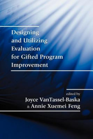 Libro Designing and Utilizing Evaluation for Gifted Program Improvement Joyce VanTassel-Baska