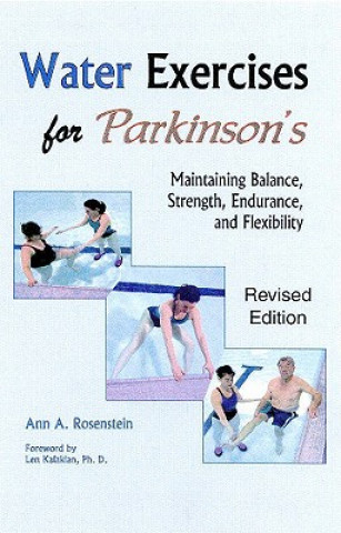 Książka Water Exercises for Parkinson's: Maintaining Balance, Strength, Endurance, and Flexibility Ann A. Rosenstein