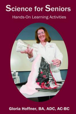 Buch Science for Seniors: Hands-On Learning Activities Gloria Hoffner